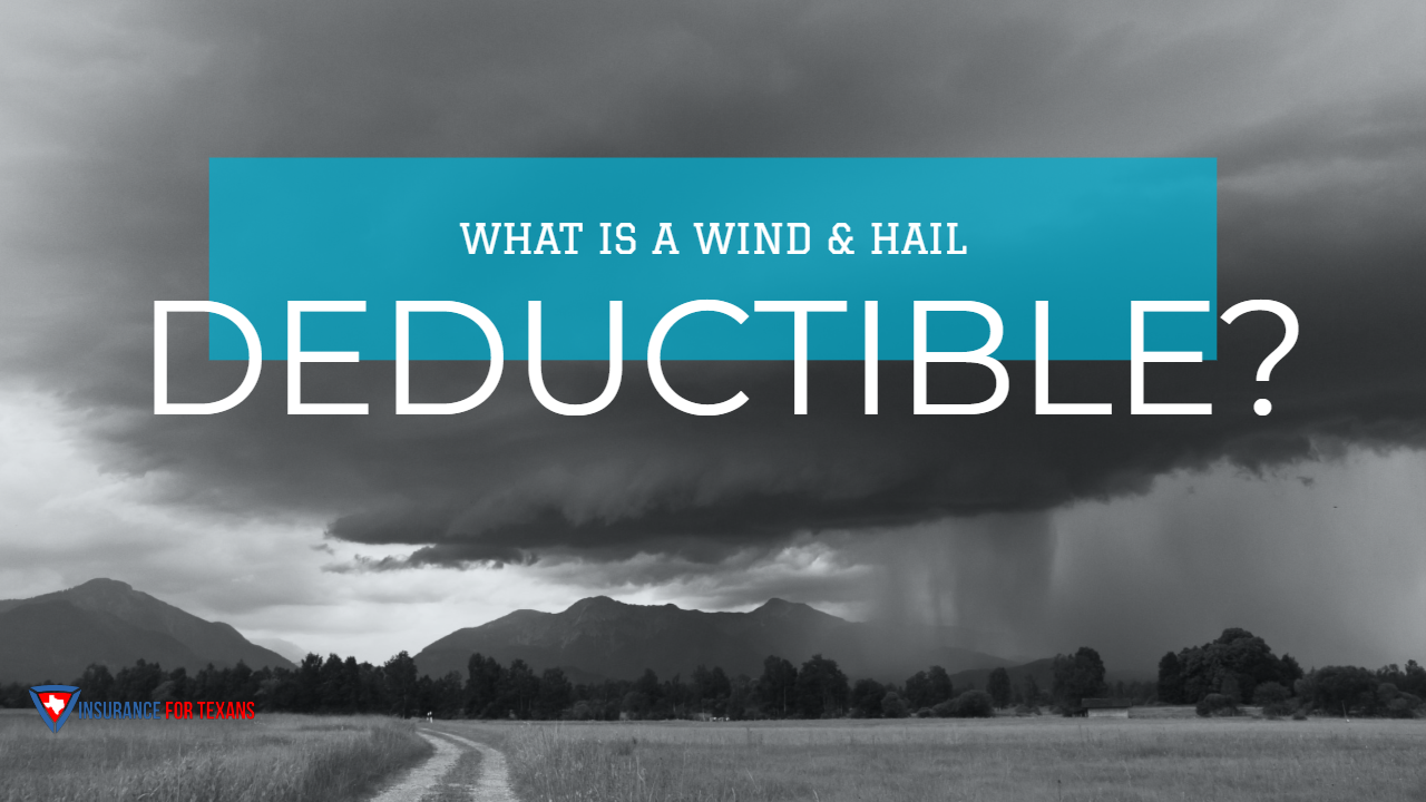 What Is A Wind Hail Deductible?